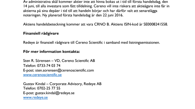 Cereno Scientific: Första handelsdag på Aktietorget senareläggs till den 22 juni