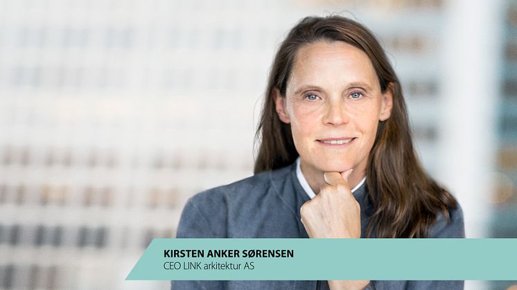CEO i LINK arkitektur, Kirsten Anker Sørensen
