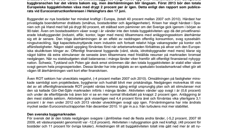 Från turbulens till stabilitet och långsam återhämtning
