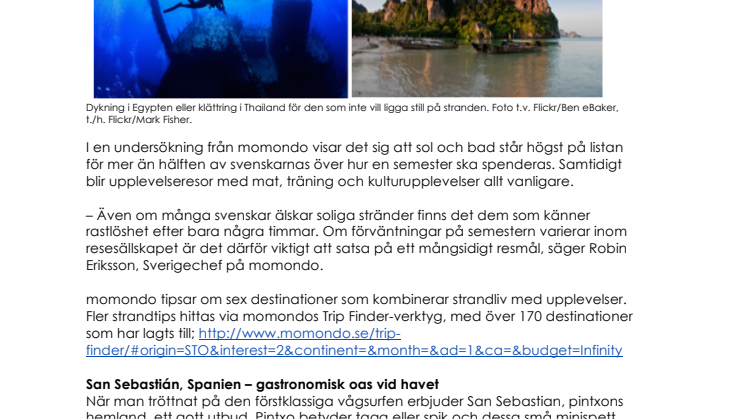 Solsemester för strandtrötta