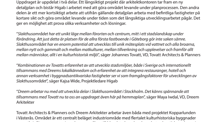 Higab utvecklar Slakthusområdet tillsammans med arkitektkontoren Tovatt Architects & Planners och Dreem Arkitekter