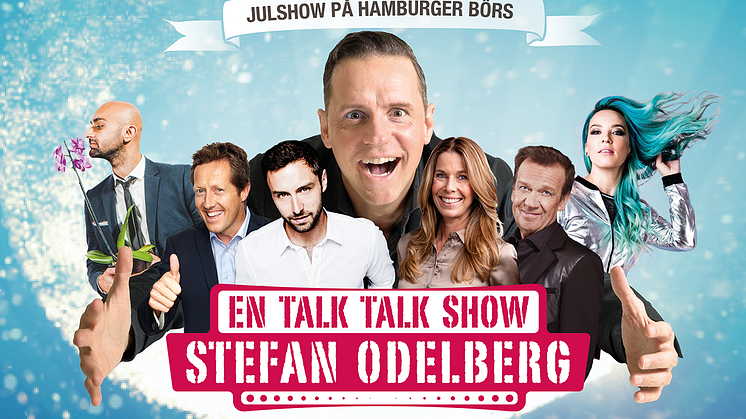  Snart dags för premiär av  ”En Talk Talk Show” - på Hamburger Börs med Stefan Odelberg och gästerna Måns Zelmerlöw, Jonas Björkman, Magdalena Forsberg och Björn Skifs. 