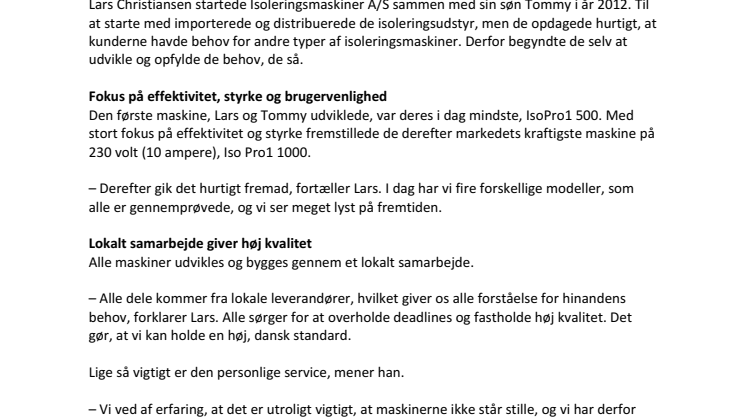 Historie: Isoleringsmaskinen A/S har fundet opskriften på succes: Høj kvalitet, personlig service og lokalt samarbejde 