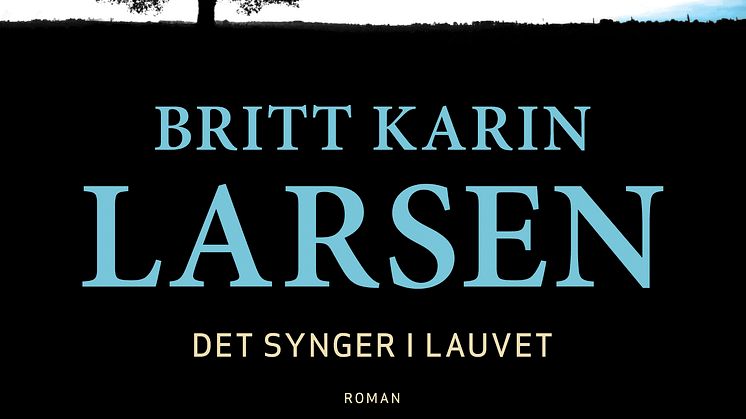 Britt Karin Larsens dramatiske slektssaga fra Finnskogen fortsetter