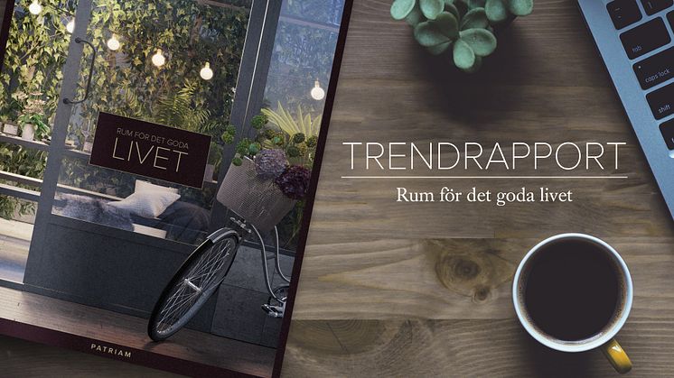 Patriams trendrapport 2016 - Rum för det goda livet