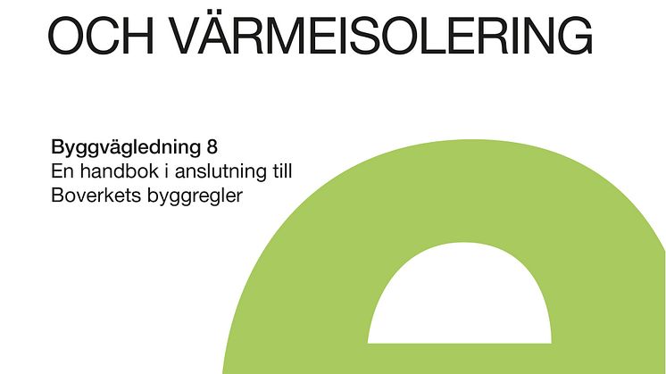 Ny utgåva av Byggvägledning 8 Energihushållning och värmeisolering