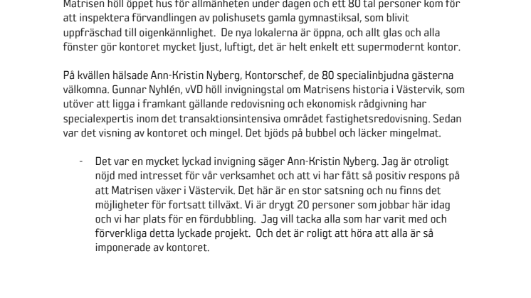 Stort intresse vid invigningen av Matrisens nya lokaler i Västervik