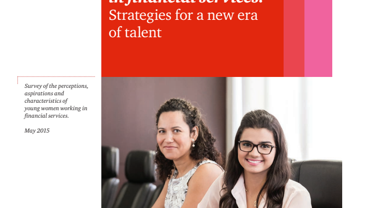 Female millennials in financial services: strategies for a new era of talent