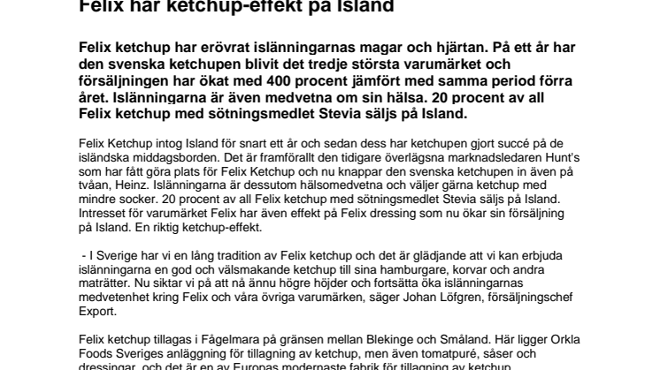 Felix har ketchup-effekt på Island