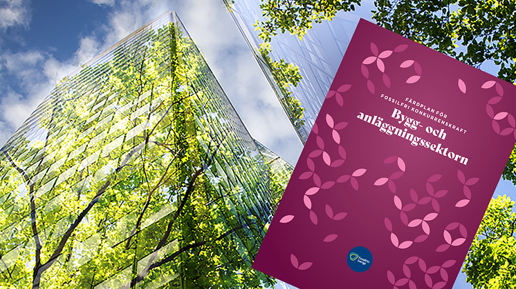 Förstärkt Färdplan för klimatomställning inom bygg- och anläggningssektorn
