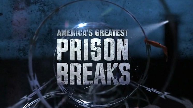 America's Greatest Prison Breaks