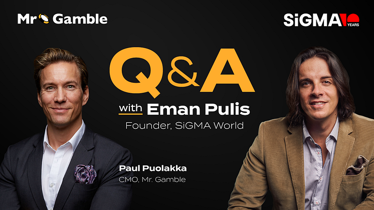 Eman Pulis, founder of SiGMA, and Paul Puolakka, CMO of Mr. Gamble, come together for an exclusive Q&A, discussing SiGMA's 10-year journey and the future of the global iGaming industry.