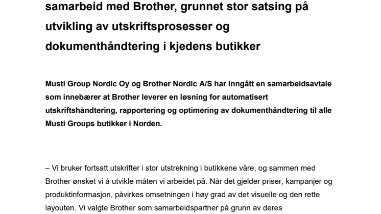 Nordens største dyrebutikkjede innleder et nytt samarbeid med Brother, grunnet stor satsing på utvikling av utskriftsprosesser og dokumenthåndtering i kjedens butikker