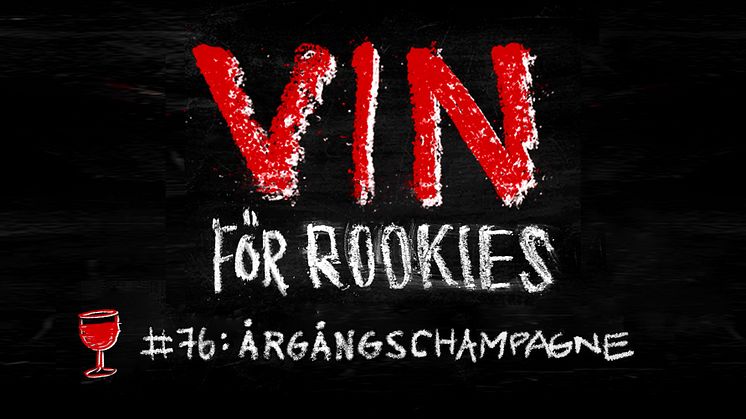 Vin för Rookies #76 - Årgångschampagne