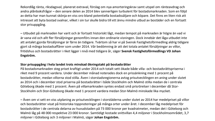 Kommentar till Svensk Mäklarstatistik: ”Stor efterfrågan gav rejäl prisuppgång under 2014”