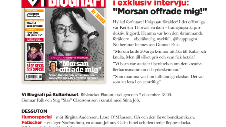 Kerstin Thorvalls son: "Morsan offrade mig!"