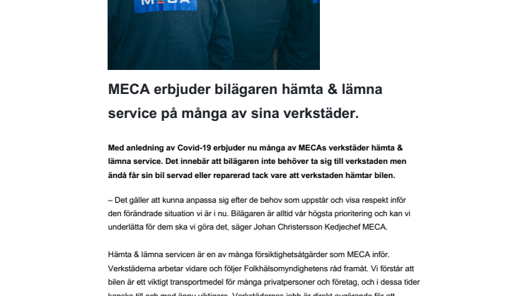 MECA erbjuder bilägaren hämta & lämna service på många av sina verkstäder.