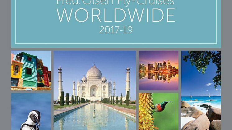 Fred. Olsen Cruise Lines unveils new first-ever dedicated ‘Worldwide Fly-Cruises’ brochure for 2017-19 