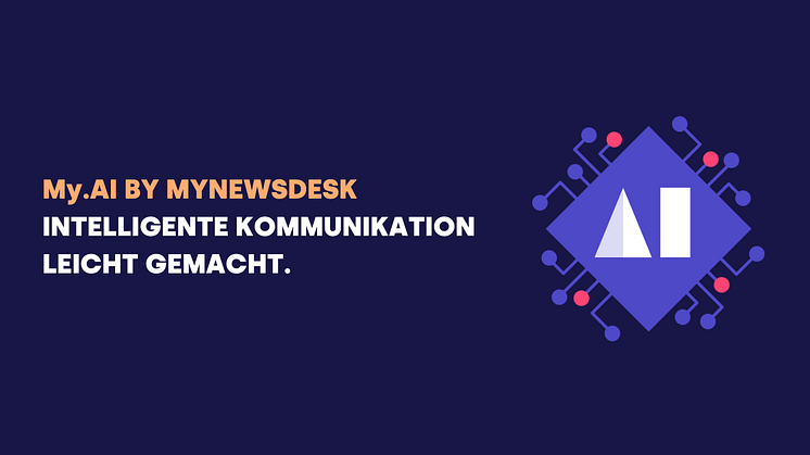 Mynewsdesk führt KI-Assistenten „My.AI“ für seine Kunden ein