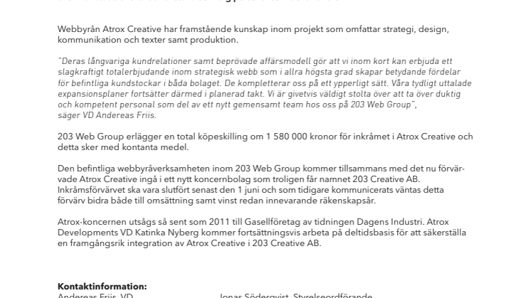 AVTALAR OM FÖRVÄRV AV DEN STRATEGISKA WEBBYRÅN ATROX CREATIVE