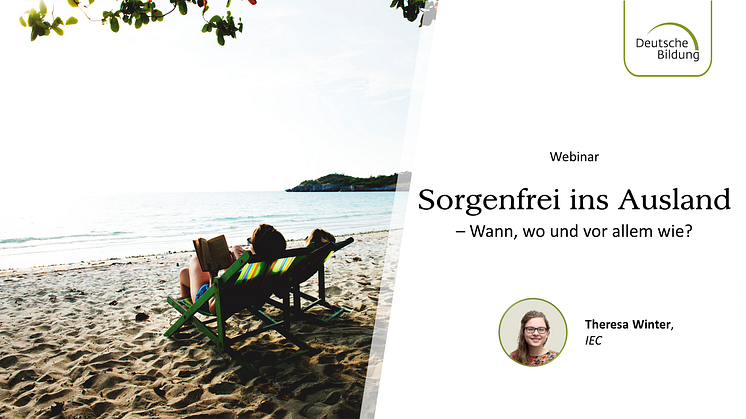 Sorgenfrei ins Ausland - Wann, wo und vor allem wie?
