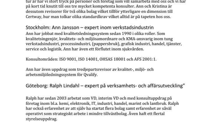 En lämnar och tre kommer - Certway förstärker. 