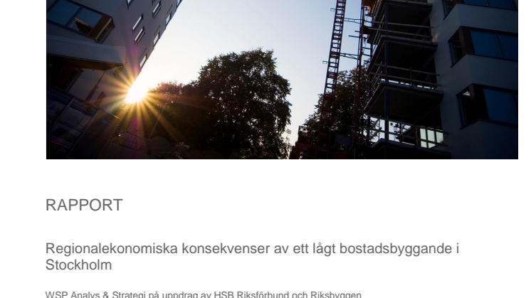 Rapport Regionalekonomiska effekter av för lågt bostadsbyggande i Stockholm
