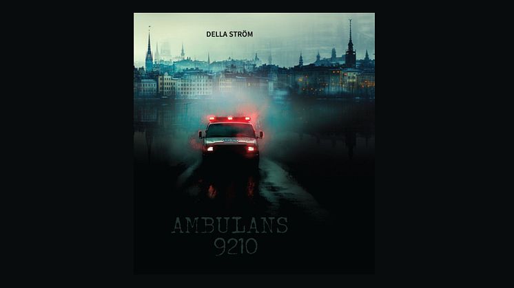 Della Ströms "Ambulans 9210" – en nervkittlande thriller om ett mystiskt försvinnande