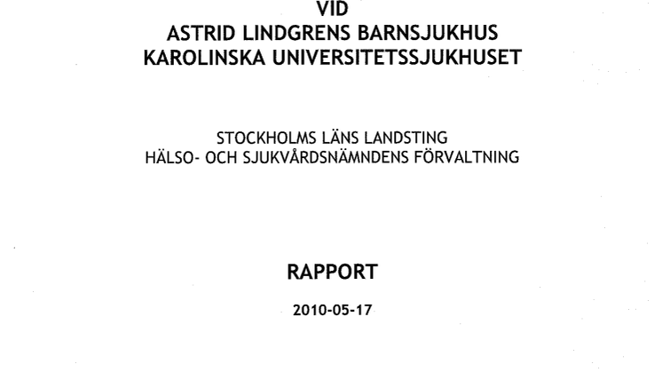 Granskning av patientsäkerhetsarbetet vid Astrid Lindgrens Barnsjukhus
