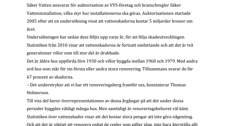 Villor med renoveringsbehov orsakar flest vattenskador
