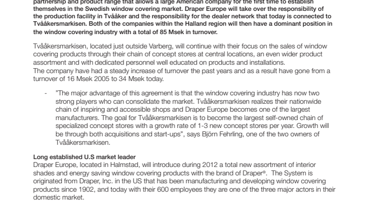 Unique co-operation within the window covering industry