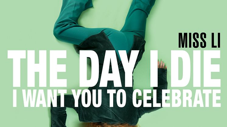 "The Day I Die (I Want You To Celebrate)" -  idag firar vi en ny singel med Miss Li!