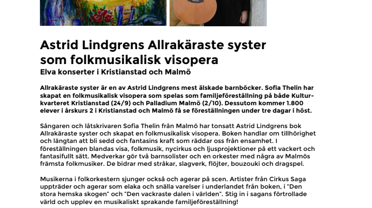 Allrakäraste syster  som folkmusikalisk visopera – elva konserter i Kristianstad och Malmö
