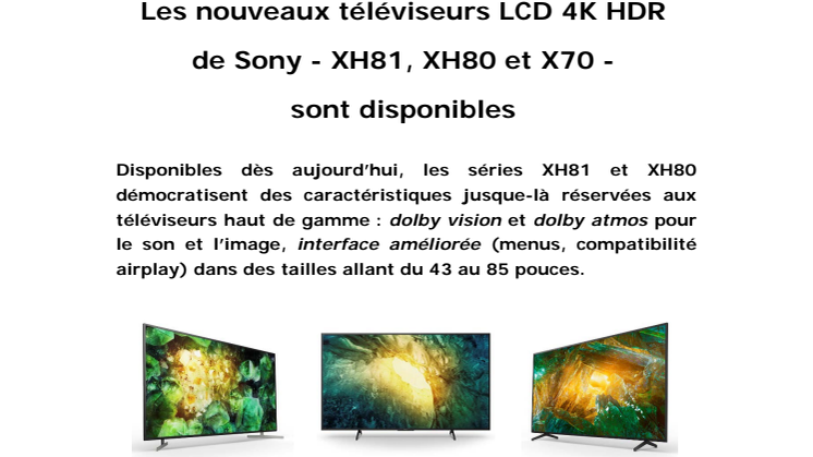 Les nouveaux téléviseurs LCD 4K HDR de Sony - XH81, XH80 et X70 -  sont disponibles