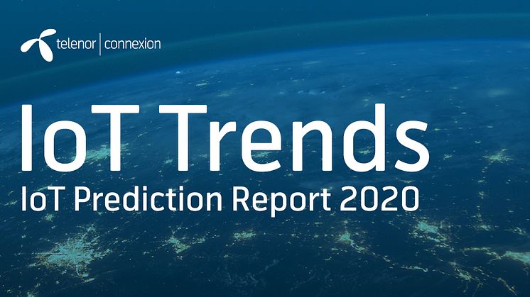 Telenor Connexion releases report: ”IoT Predictions Report 2020 and beyond” which looks at how IoT contributes to a sustainable and responsible connected economy.