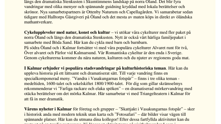 Westbergh Upplevelser AB arrangerar kulturella och kulinariska äventyr i trakterna kring Öland och Kalmar