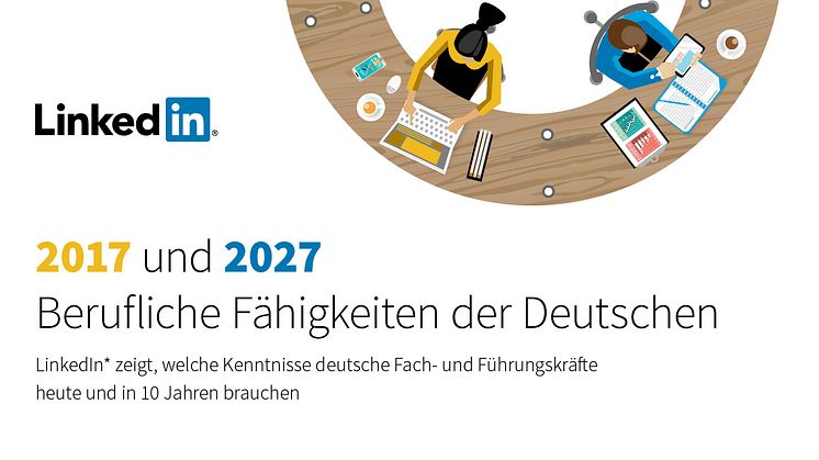 LinkedIn-Studie: Soft Skills dominieren die Berufswelt der Zukunft