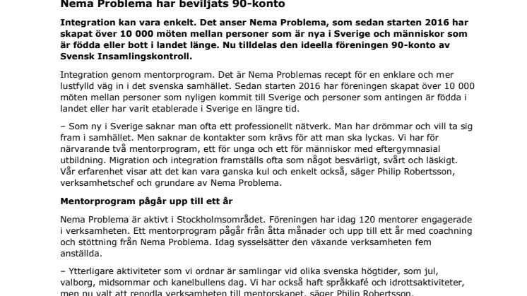 Nema Problema har beviljats 90-konto