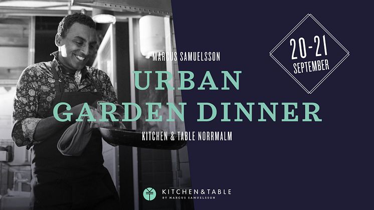 Marcus Samuelsson invites you to a Urban Garden Dinner! 