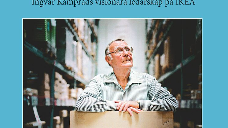 Ny bok: Breven berättar - Ingvar Kamprads visionära ledarskap på IKEA