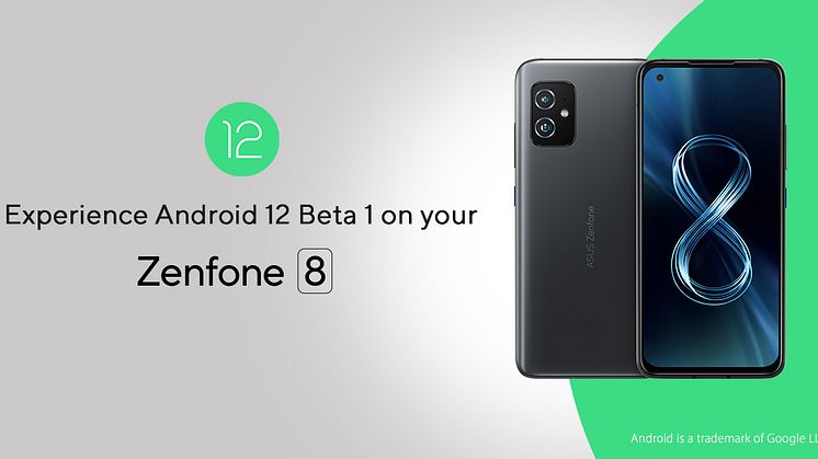 ASUS announces Android 12 developer preview program for Zenfone 8