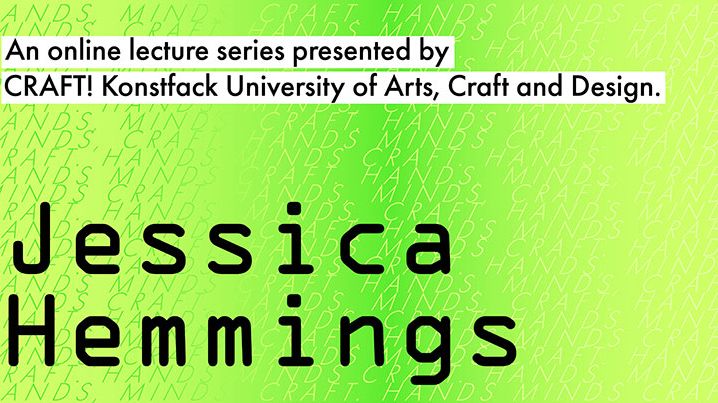 Hands, minds, craft. Hands minds craft. Presenting Jessica Hemmings, Wednesday 13 January.