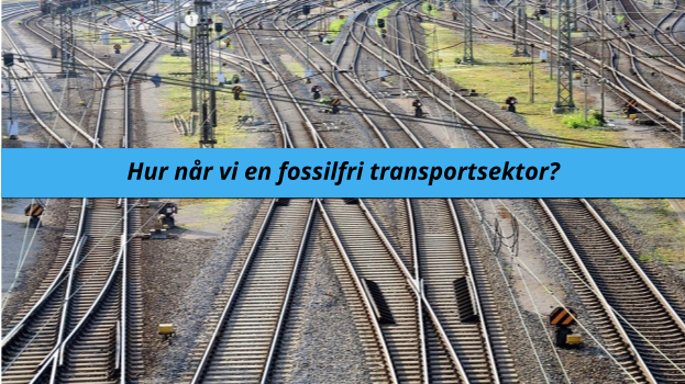 Hur når vi en fossilfri transportsektor?