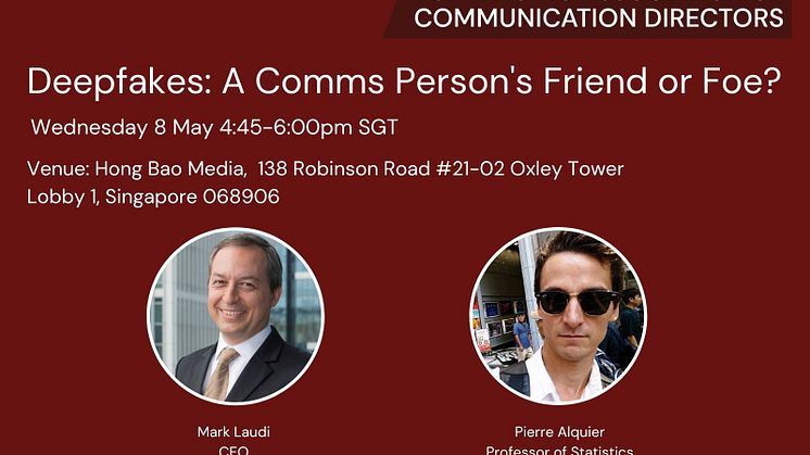 Deepfakes: A Comms Person's Friend or Foe?