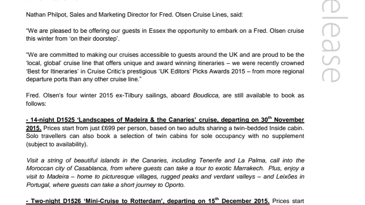 Discover beaches and explore cities on a Fred. Olsen cruise from Tilbury in winter 2015 