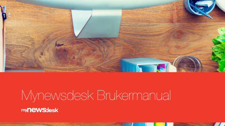 Brukermanual Mynewsdesk (Norsk) oppdatert 20.10.2016