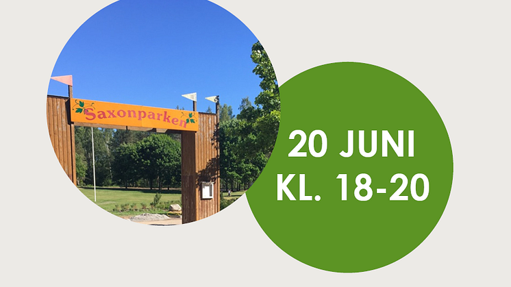 Den 20 juni är det invigning av Saxons park och naturstigarna i anslutning till parken.