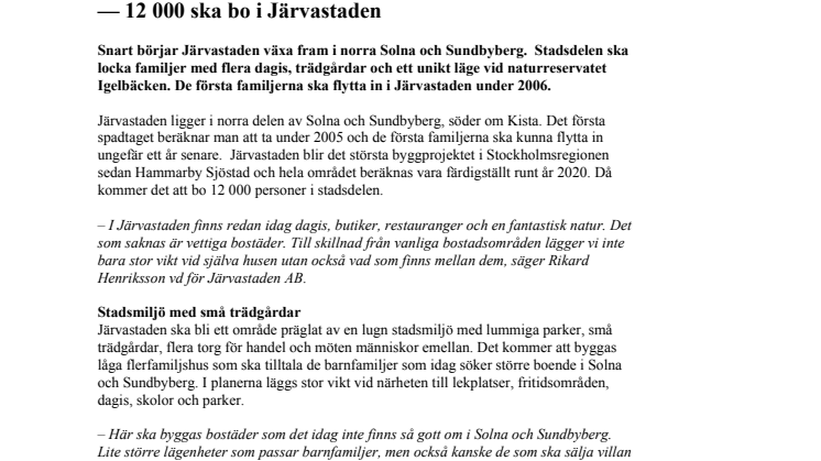 2006 får norra Stockholm en ny stadsdel - 12 000 ska bo i Järvastaden