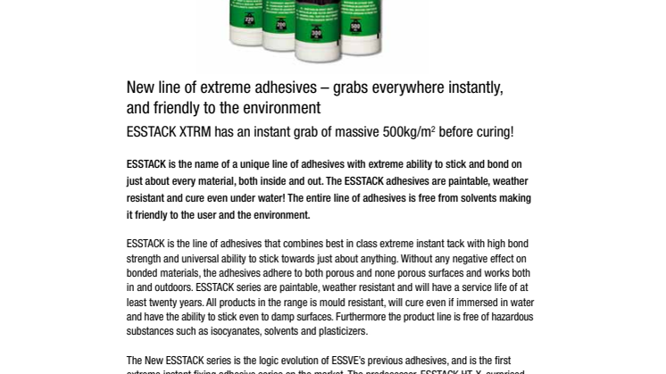 New line of extreme adhesives – grabs everywhere instantly, and friendly to the environment