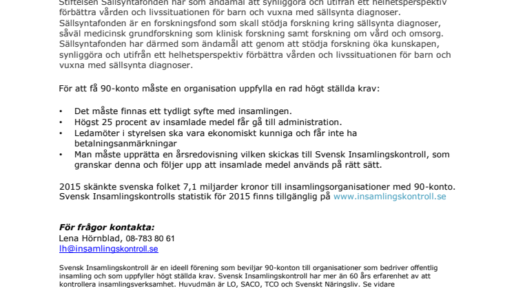 Stiftelsen Sällsyntafonden har beviljats 90-konto